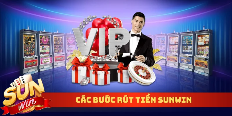Các bước rút tiền Sunwin
