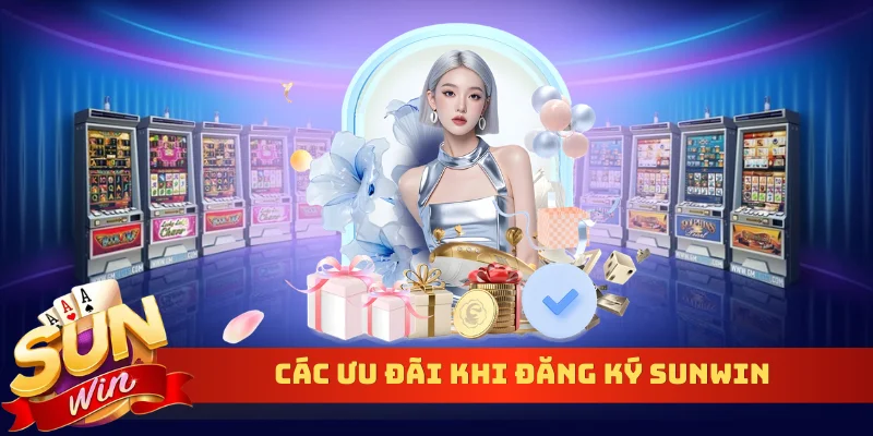 Các ưu đãi khi đăng ký Sunwin