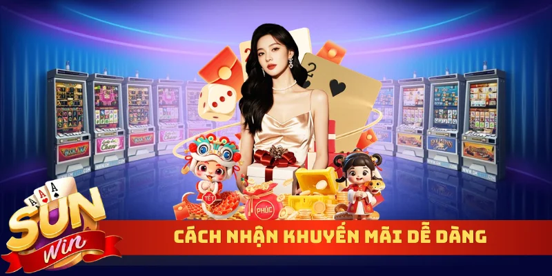 Cách nhận khuyến mãi dễ dàng