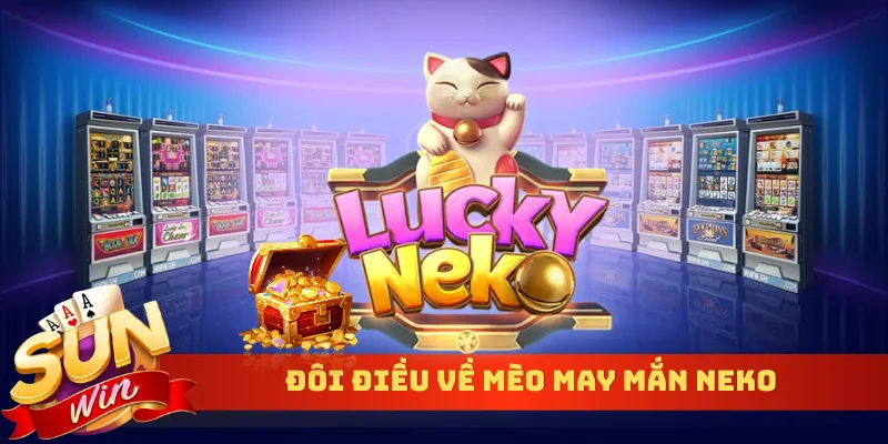Đôi điều về mèo may mắn Neko