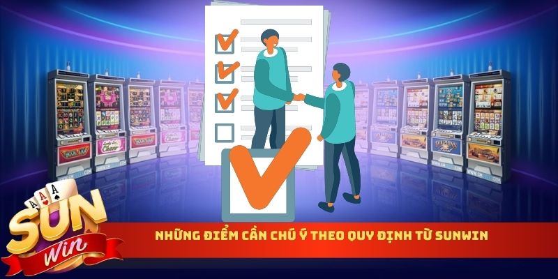 Những điểm cần chú ý theo quy định từ Sunwin